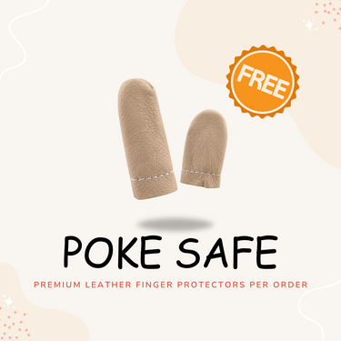 POKE SAFE — free premium leather finger protectors per order.